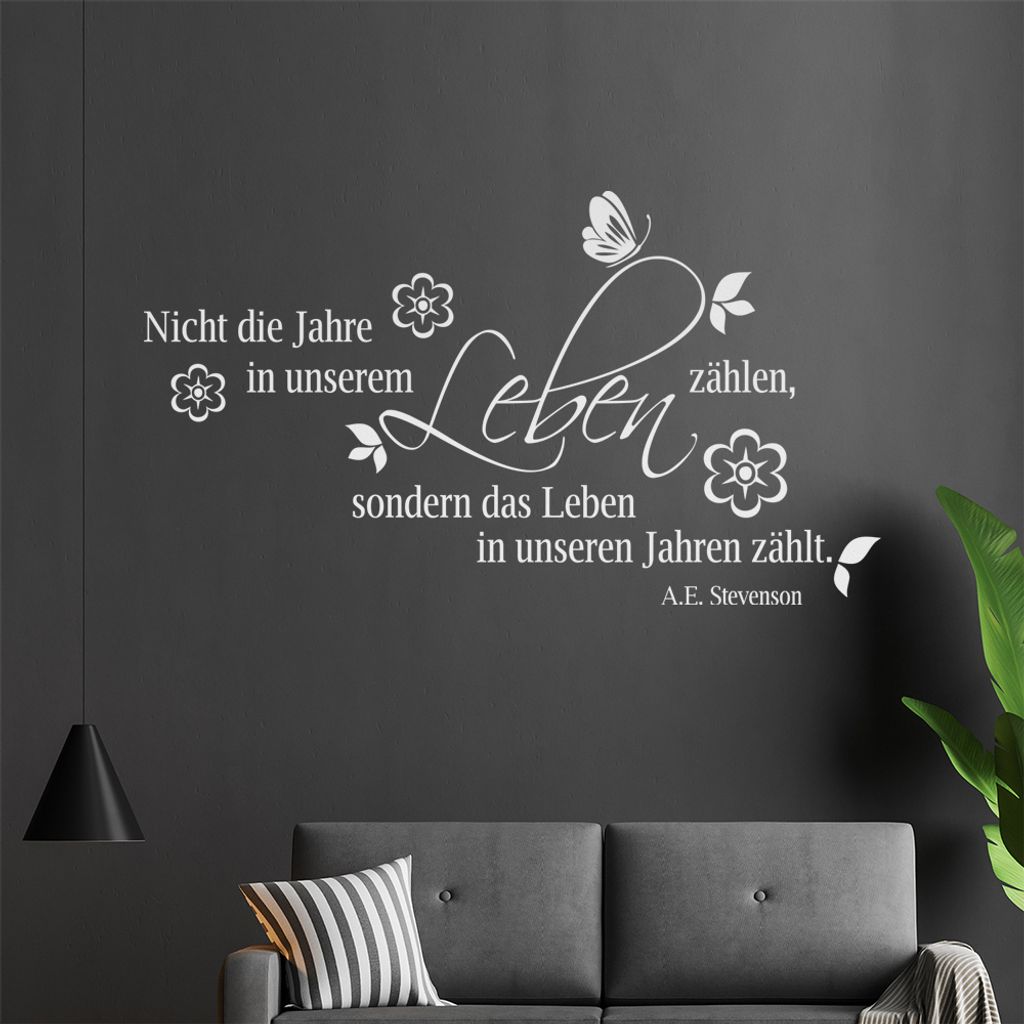 Nicht die Jahre in unserem Leben ... Wandtattoo in 6 Größen - Wandaufkleber Wall Sticker - Dekoration, Küche, Wohnzimmer, Schlafzimmer, Badezimmer