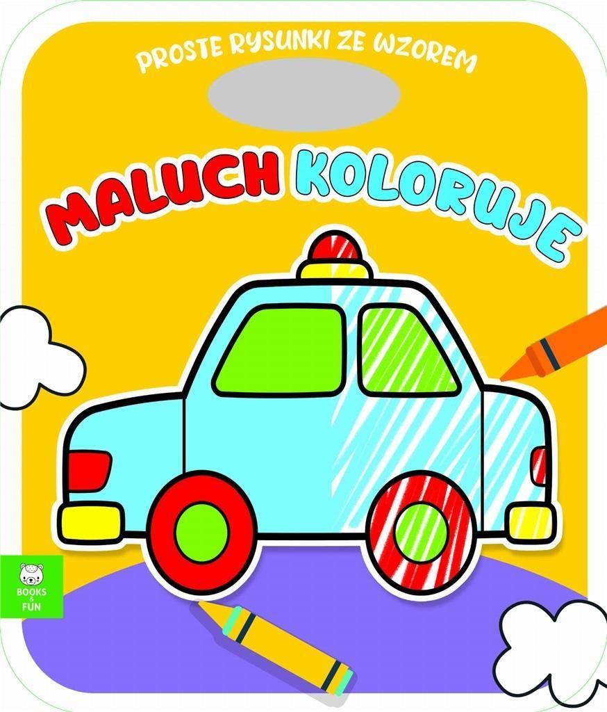 Kolorowanka Maluch Koloruje Auto praca zbiorowa