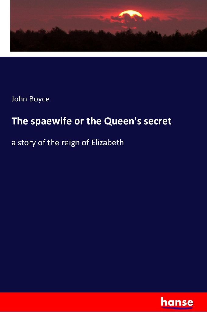 The spaewife or the Queen's secret
