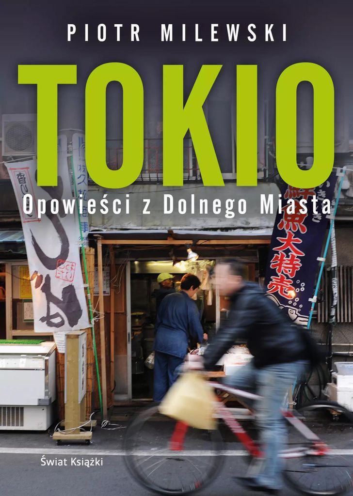 Tokio Opowieści z Dolnego Miasta - Piotr Milewski (Buch auf Polnisch)