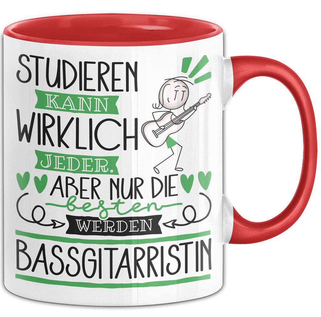 Bassgitarristin Tasse Lustiges Geschenk Studieren Kann Wirklich Jeder Nur Die Besten Werden Bassgitarristin (Rot)