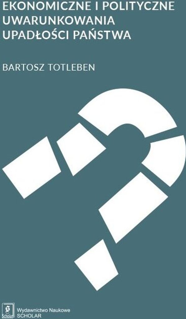 Ekonomiczne i polityczne uwarunkowania upadlosci panstwa
