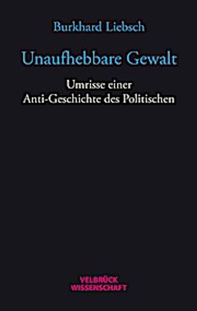 Unaufhebbare Gewalt
