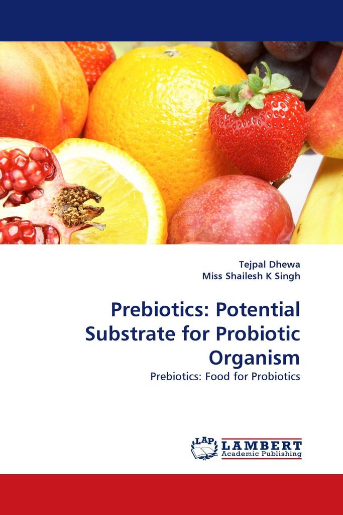 Prebiotics: Potential Substrate for Probiotic Organism