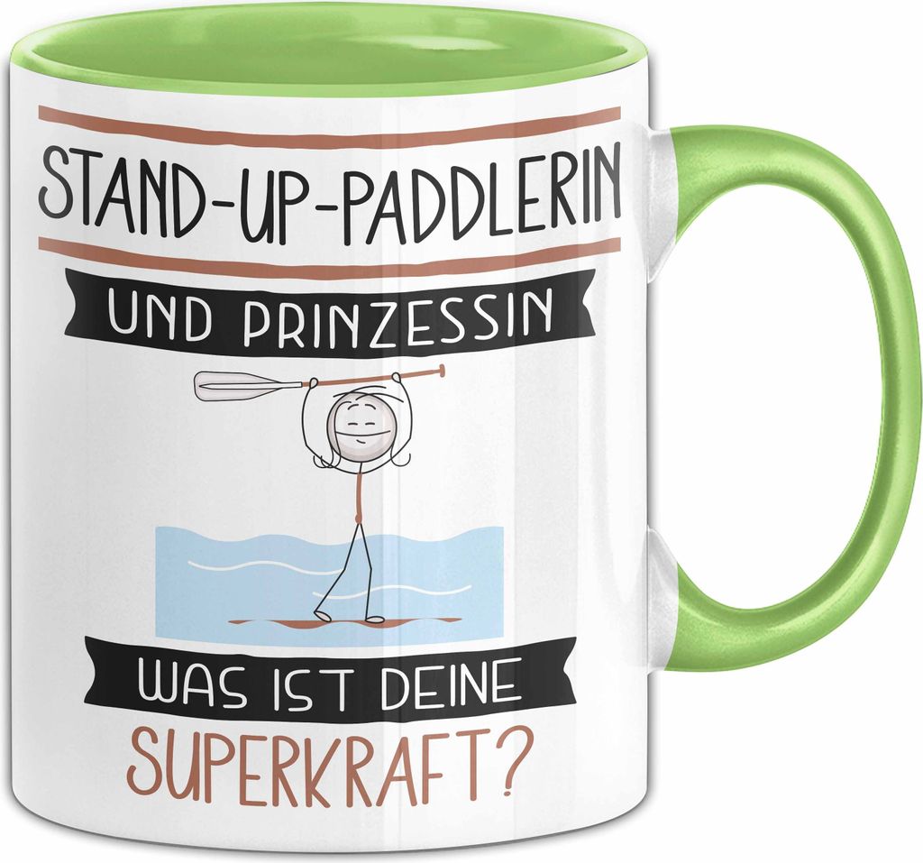 Stand-Up-Paddlerin Und Prinzessin Tasse Geschenk Für Eine Stand-Up-Paddlerin Geburtstag Was Ist Deine Superkraft (Grün)
