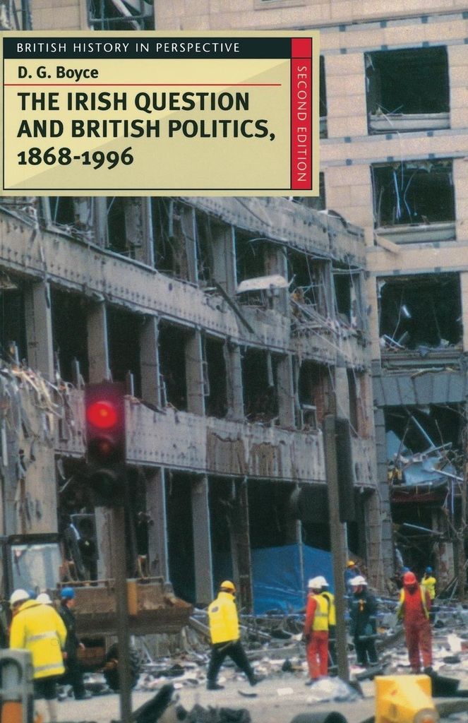 Die irische Frage und die britische Politik, 1868–1996 – Zweite Auflage | David George Boyce