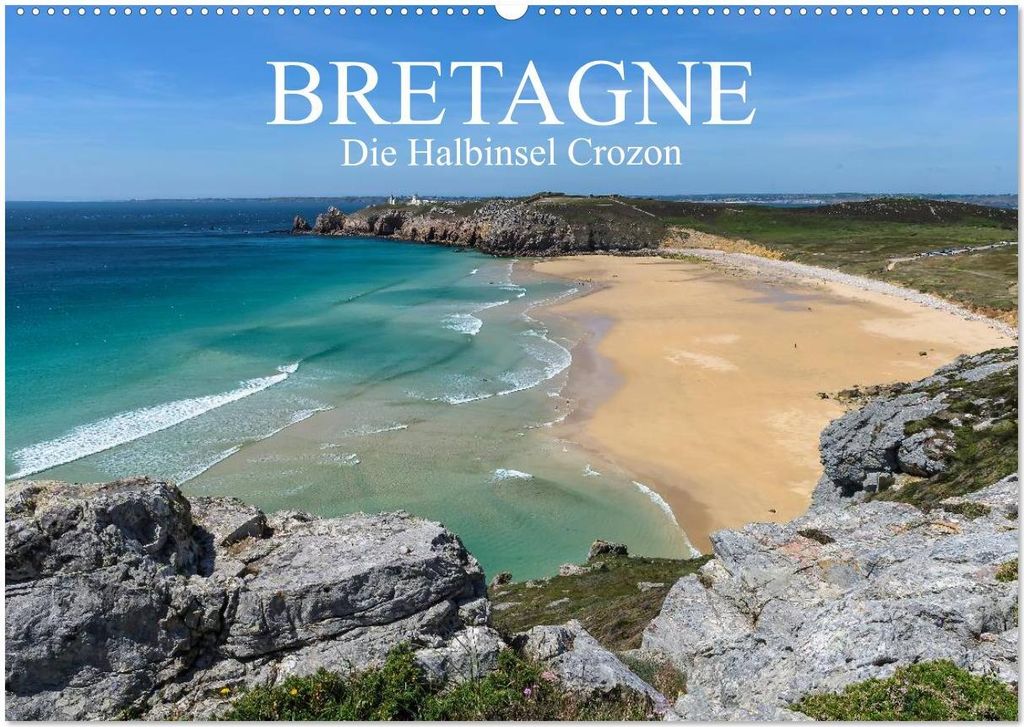 Bretagne – Die Halbinsel Crozon (Wandkalender 2026 DIN A2 quer), CALVENDO Monatskalender