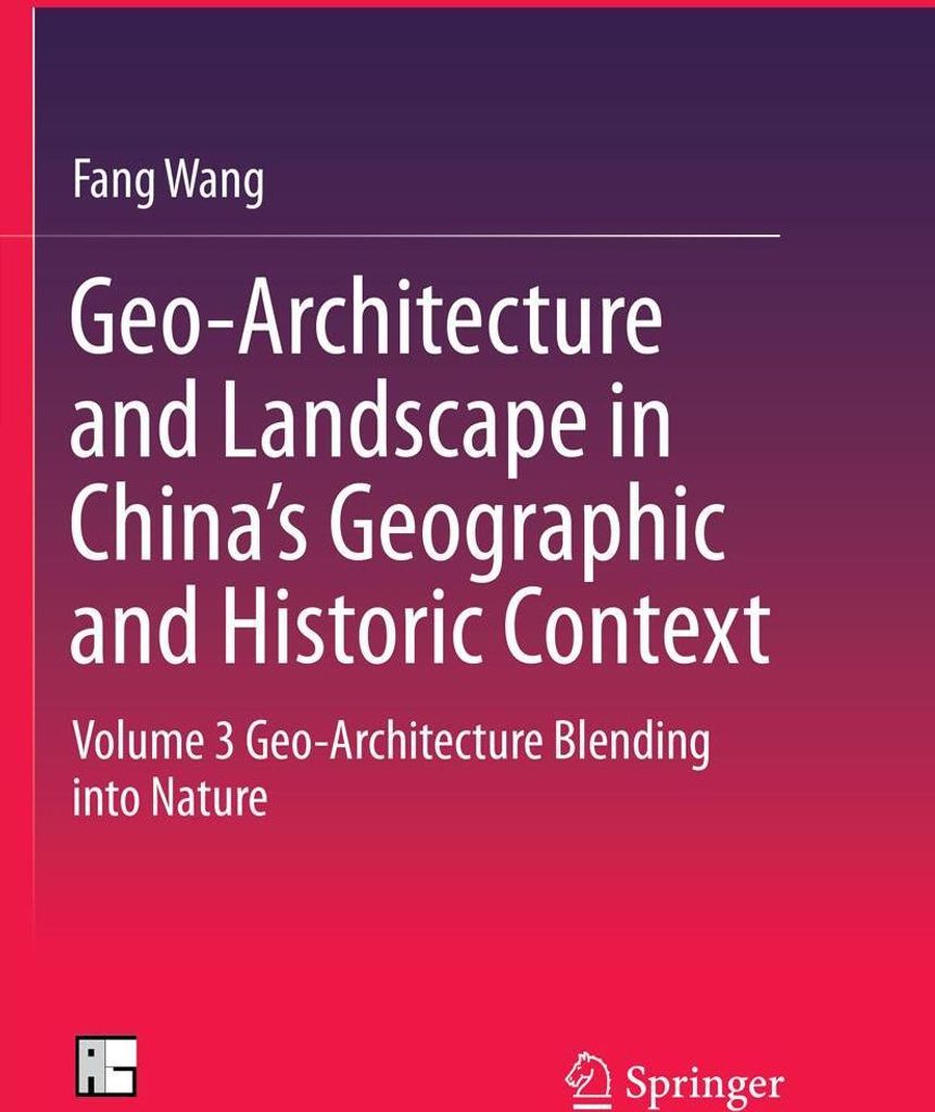Geo-Architecture and Landscape in China's Geographic and Historic Context