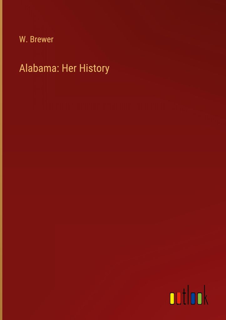 Alabama: Her History