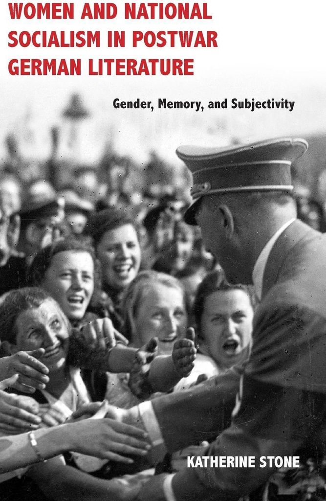 Women and National Socialism in Postwar German Literature