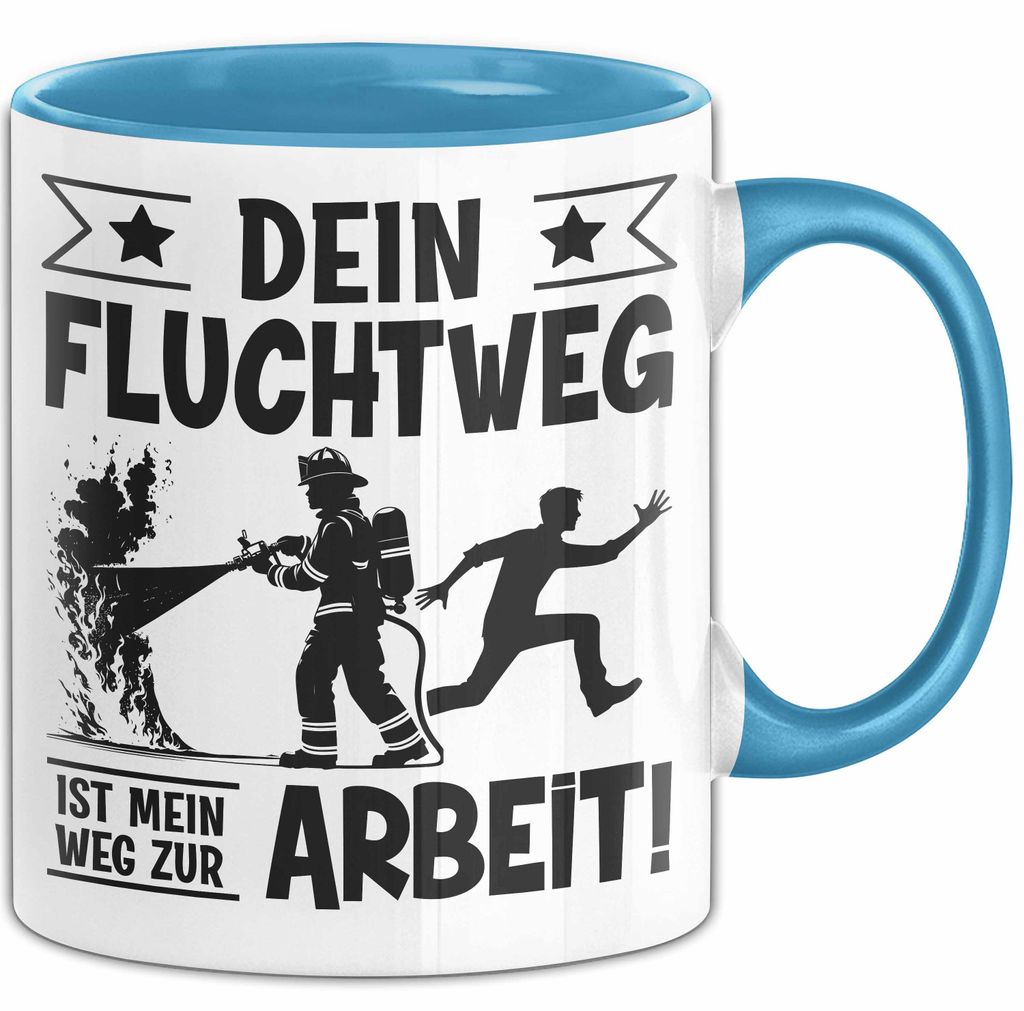 Feuerwehr Tasse Geschenk Dein Fluchtweg Ist Mein Weg Zur Arbeit Geschenk Lustig Kaffee-Becher (Blau)