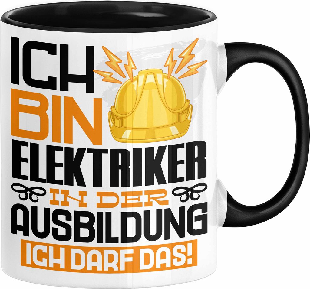 Elektriker Ausbildung Tasse Geschenk Ich Bin Elektriker In Der Ausbildung Ich Darf Das Geschenkidee Spruch (Schwarz)