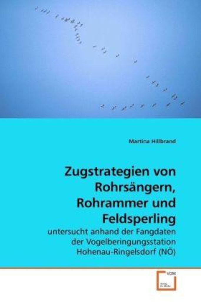 Hillbrand, M: Zugstrategien von Rohrsängern, Rohrammer und F