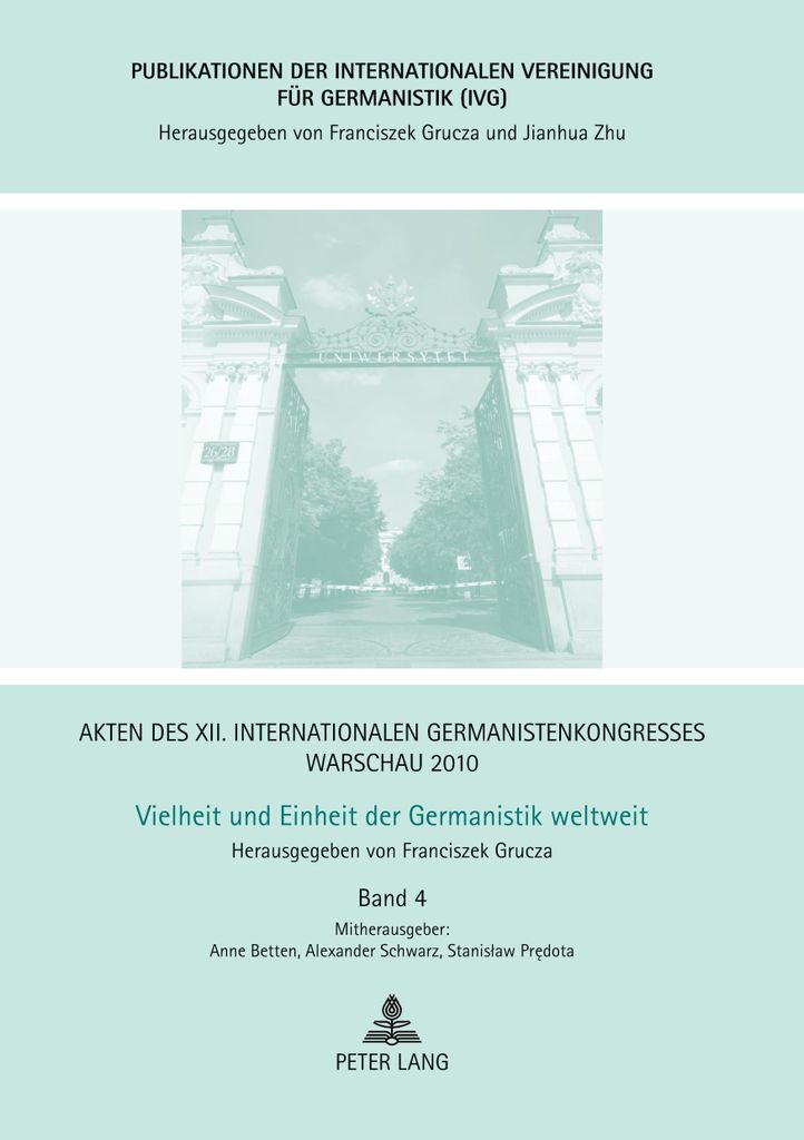 Akten des XII. Internationalen Germanistenkongresses Warschau 2010- Vielheit und Einheit der Germanistik weltweit