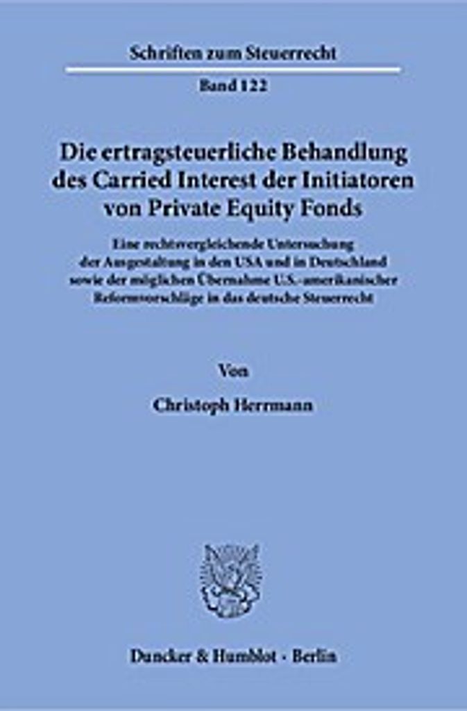 Die ertragsteuerliche Behandlung des Carried Interest der Initiatoren von Private Equity Fonds