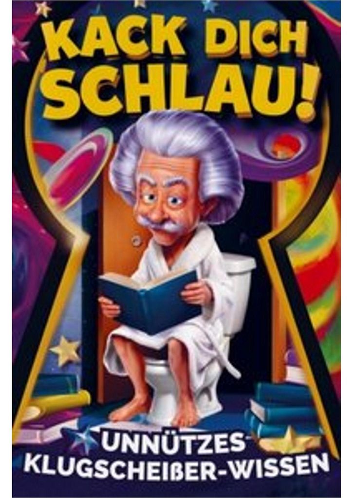 Kack dich schlau! Unnützes Klugscheißer-Wissen fürs Klo Immagine del prodotto 