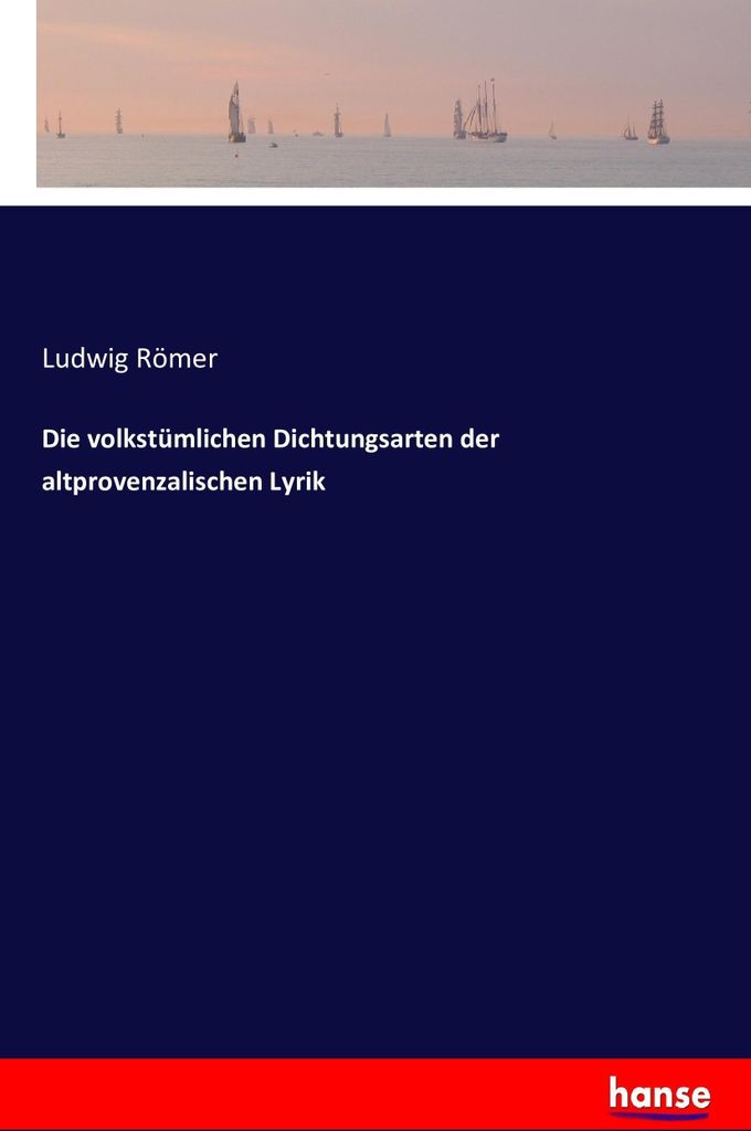 Die volkstümlichen Dichtungsarten der altprovenzalischen Lyrik