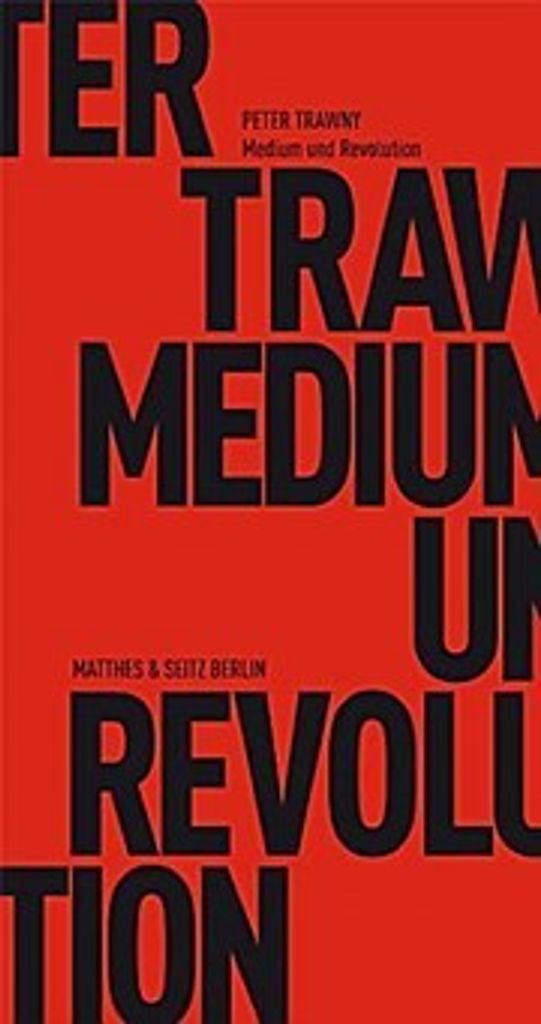 Trawny, P: Medium und Revolution