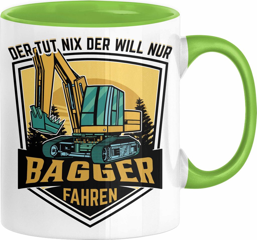 Baggerfahrer Geschenk Tasse Geschenkidee für Bagger-Fahrer Baustelle Der Tut Nix Der Will Nur Bagger Fahren (Grün)