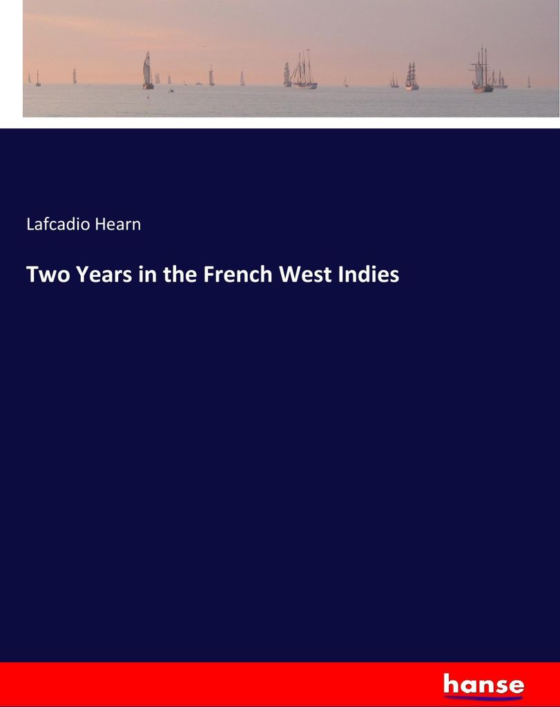 Two Years in the French West Indies