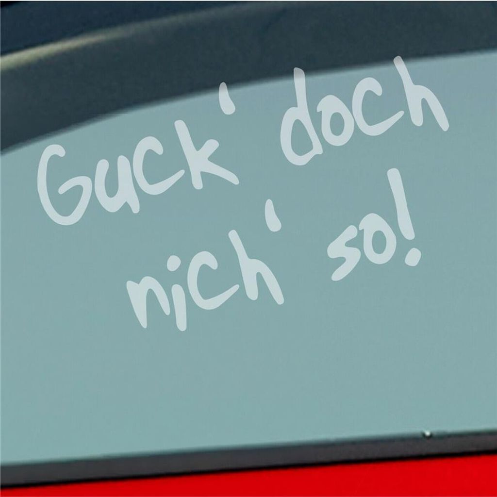 Auto Aufkleber Guck doch nich nicht so! 10x5,5 cm Milchglas Sticker Heckscheibenaufkleber