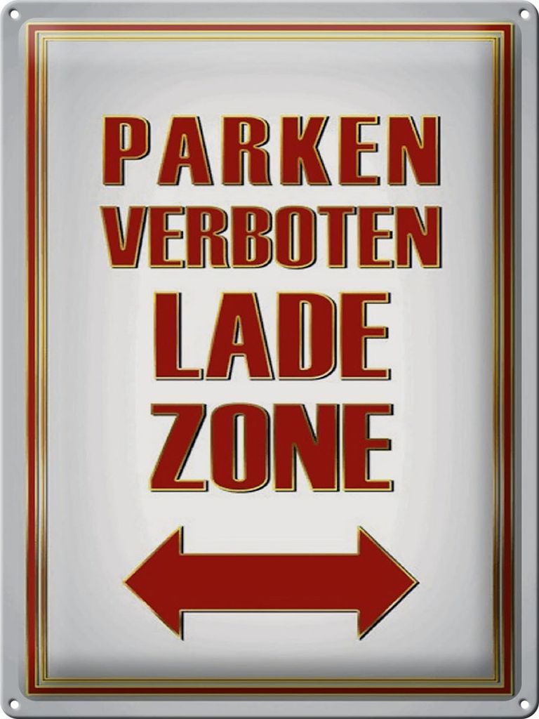 Blechschild Hinweis Parken verboten Ladezone, 40 x 30 cm, Blechschilder Achtung Fahrzeuge