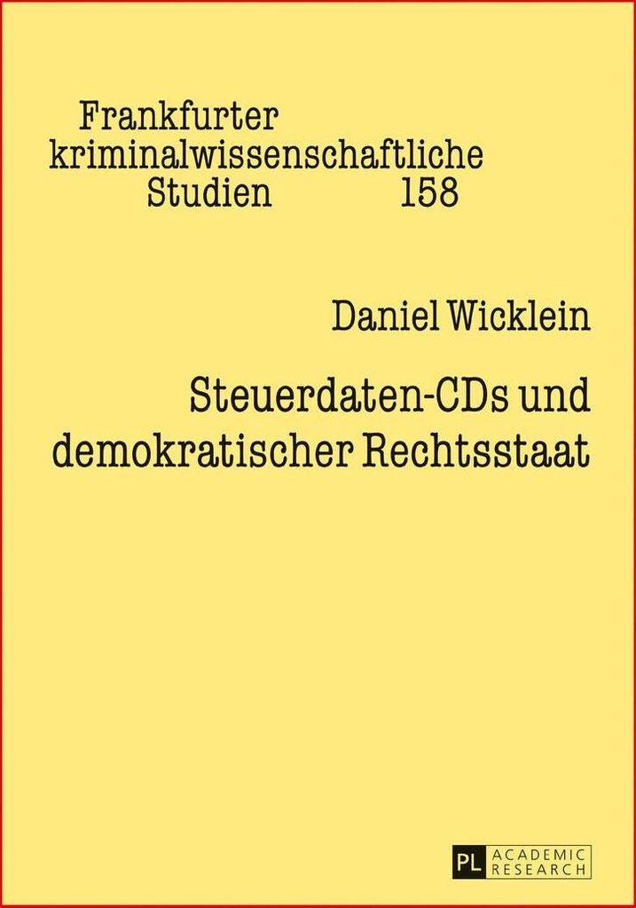 Steuerdaten-CDs und demokratischer Rechtsstaat