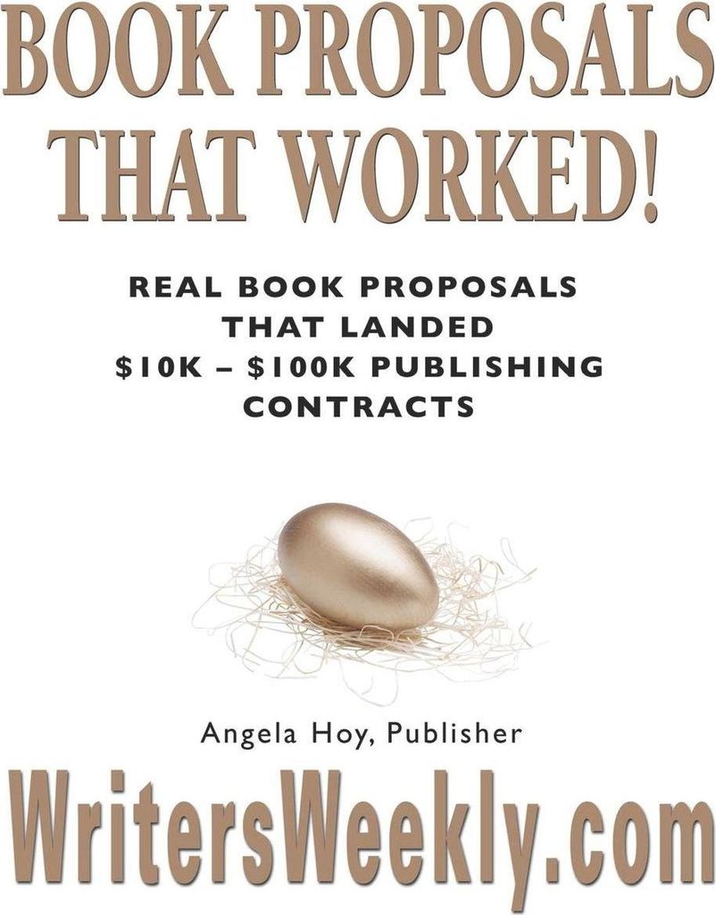 BOOK PROPOSALS THAT WORKED! Real Book Proposals That Landed $10K - $100K Publishing Contracts - SECOND EDITION