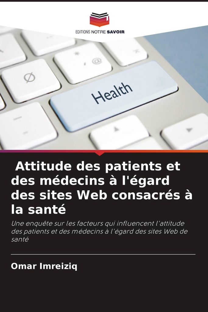 Attitude des patients et des médecins à l'égard des sites Web consacrés à la santé