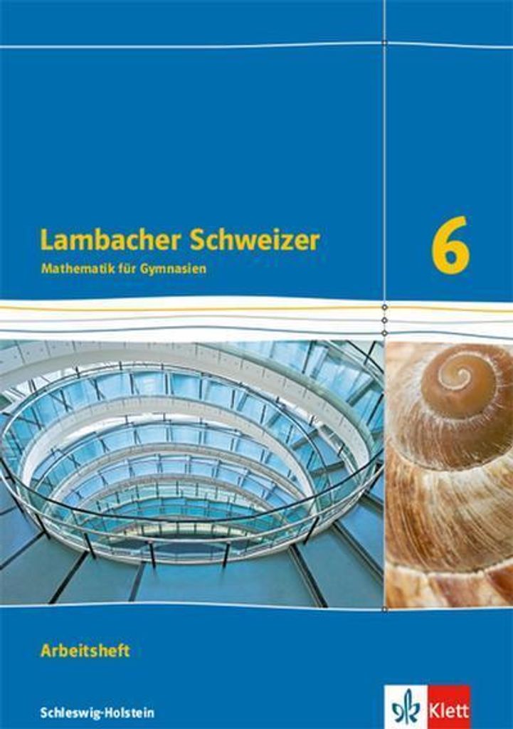 Lambacher Schweizer Mathematik 6. Ausgabe Schleswig-Holstein: Arbeitsheft mit Lösungen Klasse 6 (Lambacher Schweizer Mathematik. Ausgabe für Schl...