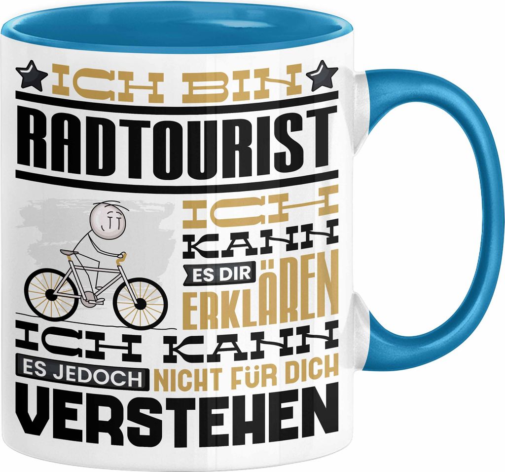 Radtourist Geschenk Kaffee-Tasse Geschenkidee für Radtourist Ich Bin Radtourist Ich Kann Es Dir Erklären Jedoch Nicht Für Dich Verstehen Spruch ...