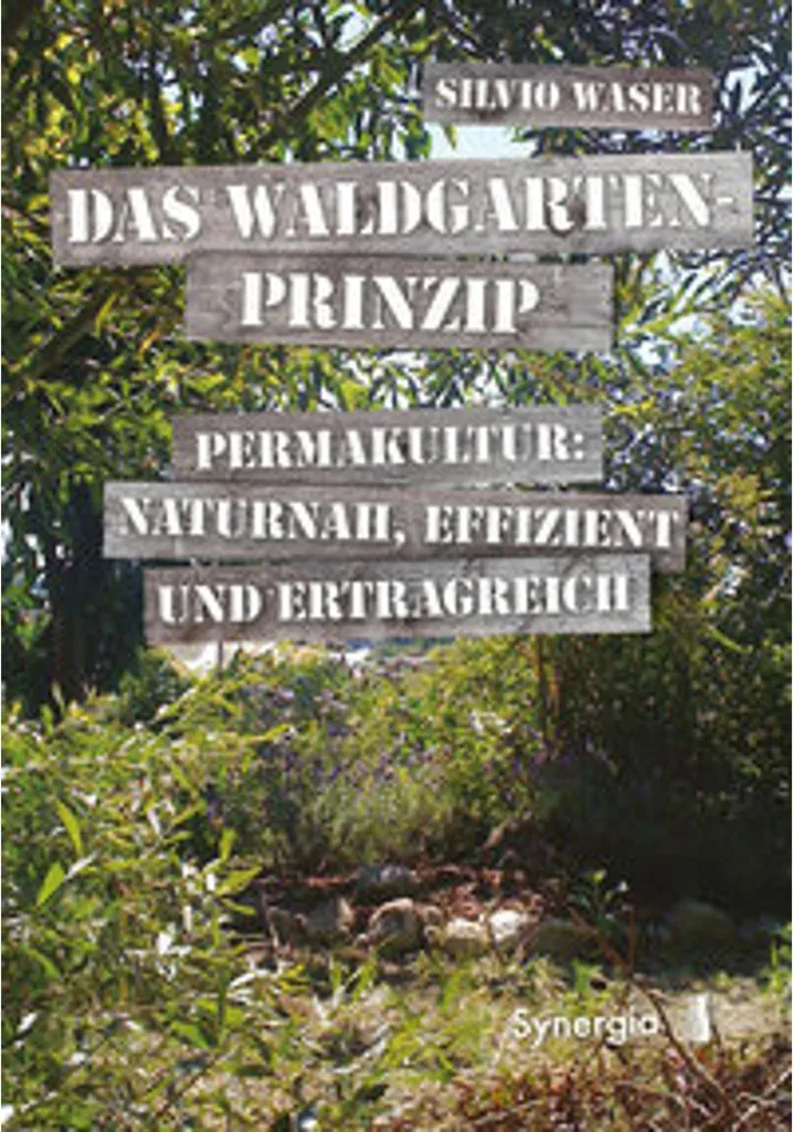 Das Waldgarten-Prinzip : Techniques de culture multi-étages et autonomie