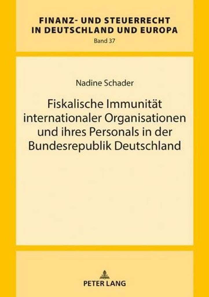 Fiskalische Immunität internationaler Organisationen und ihres Personals in der Bundesrepublik Deutschland