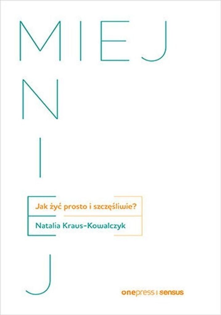 Miej Mniej Natalia Kraus-Kowalczyk (Buch auf Polnisch)