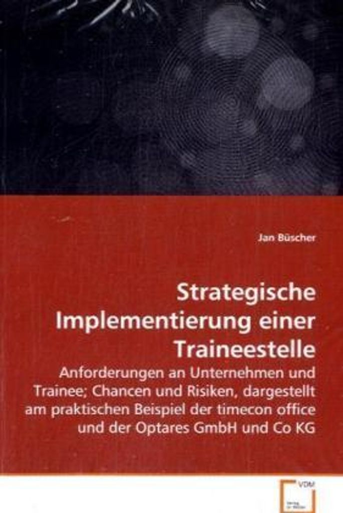 Büscher, J: Strategische Implementierung einer Traineestelle