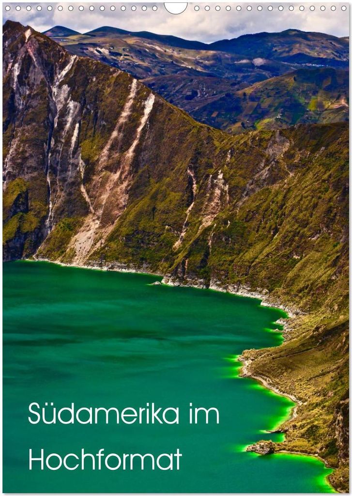 Südamerika im Hochformat (Wandkalender 2026 DIN A3 hoch), CALVENDO Monatskalender