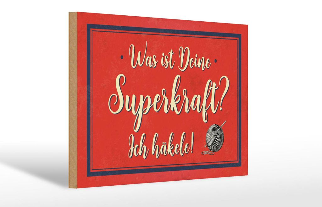 Holzschild Spruch 30x20cm was deine Superkraft ich häkele