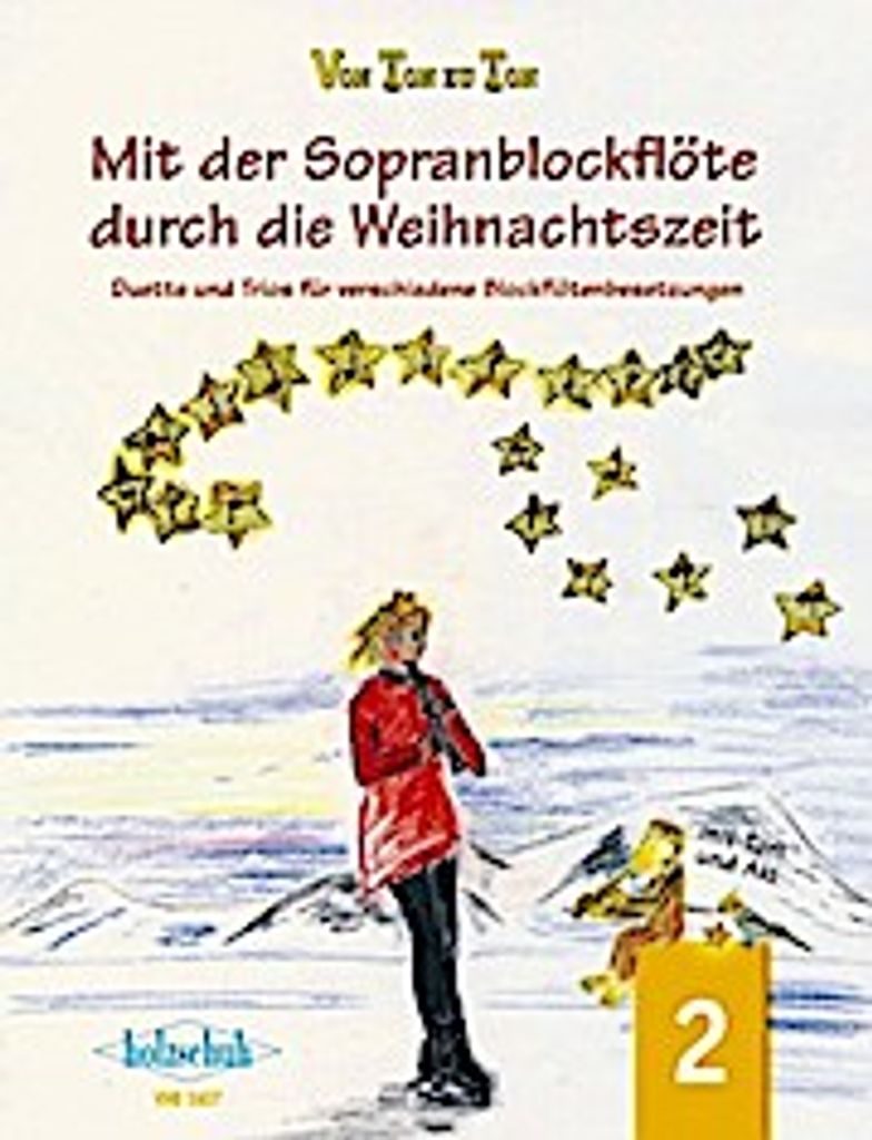 Mit der Sopranblockflöte durch die Weihnachtszeit, für 2-3 Blockflöten. Bd.2