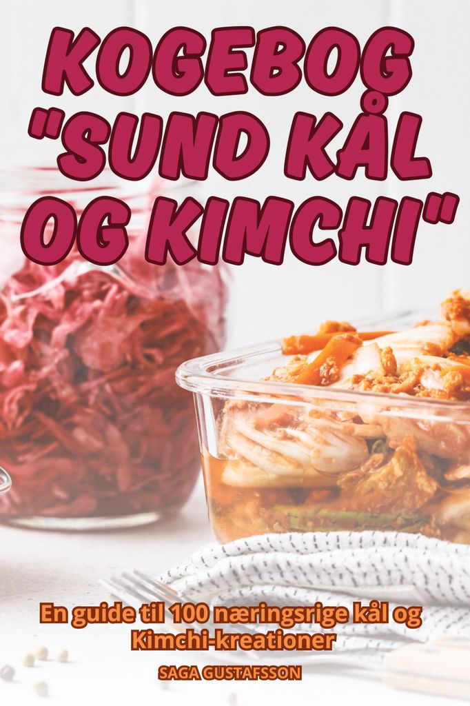 Kogebog Sund Kål Og Kimchi