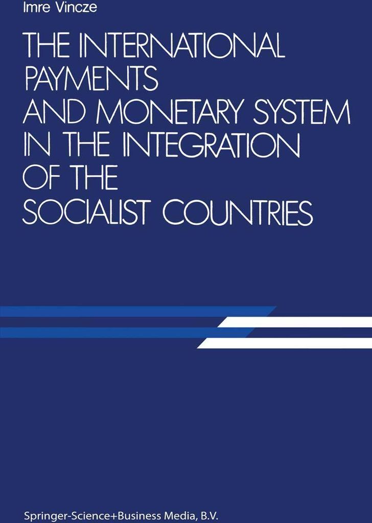 The International Payments and Monetary System in the Integration of the Socialist Countries
