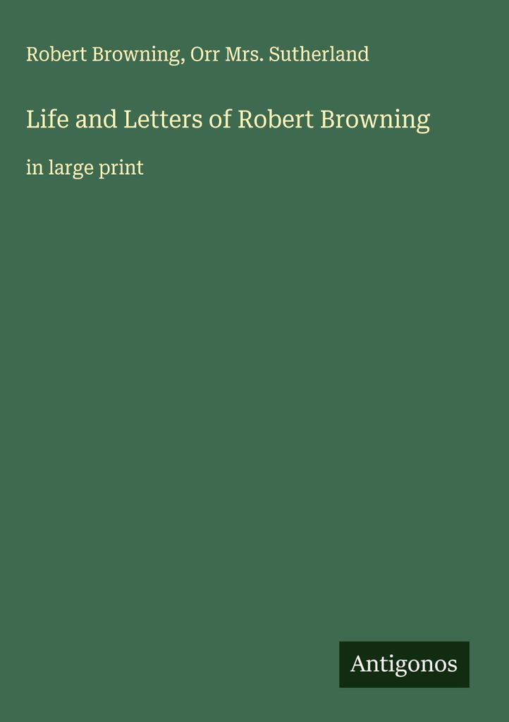 Leben und Briefe von Robert Browning