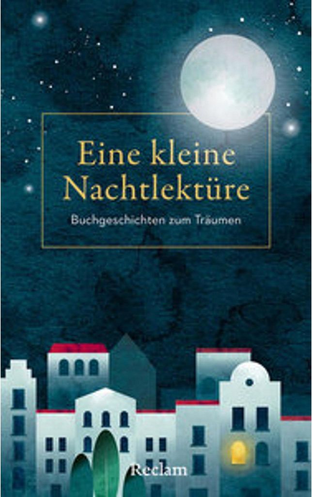 Eine kleine Nachtlektüre. Buchgeschichten zum Träumen