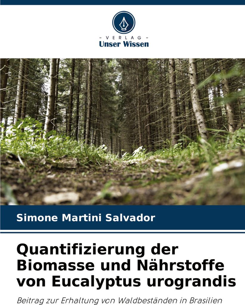 Quantifizierung der Biomasse und Nährstoffe von Eucalyptus urograndis