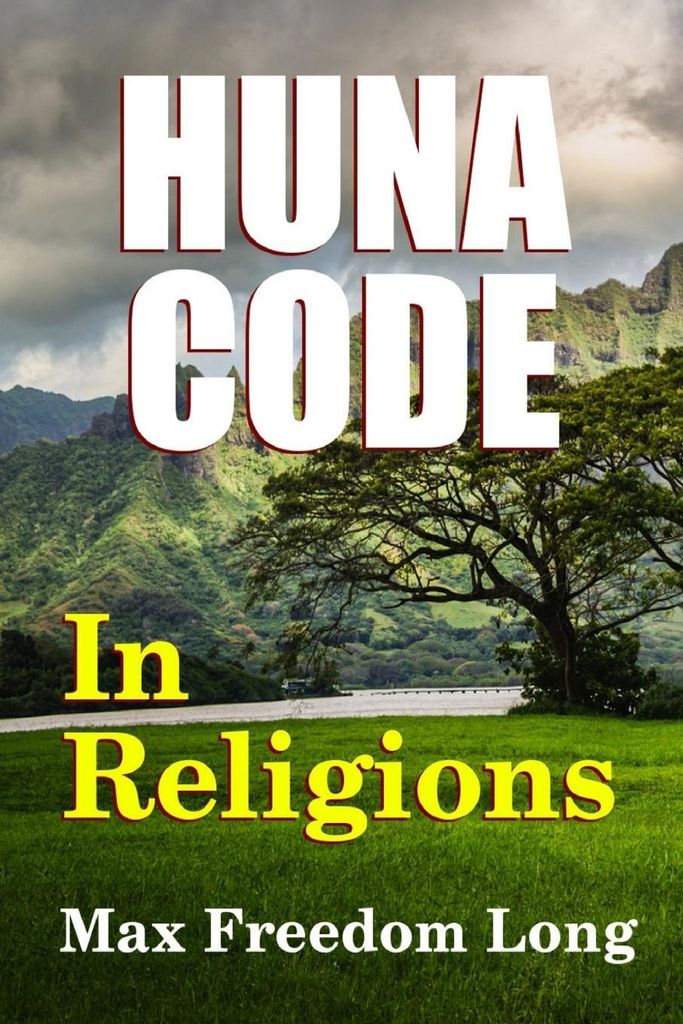 The Huna Code In Religions, Long, Freedom ,,