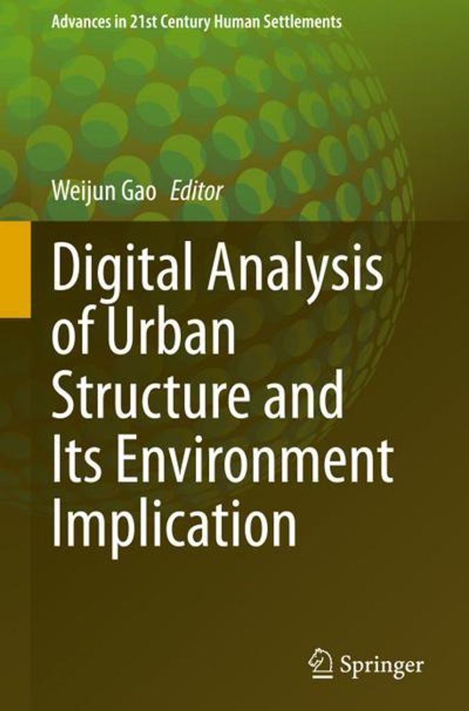 Digital Analysis of Urban Structure and Its Environment Implication