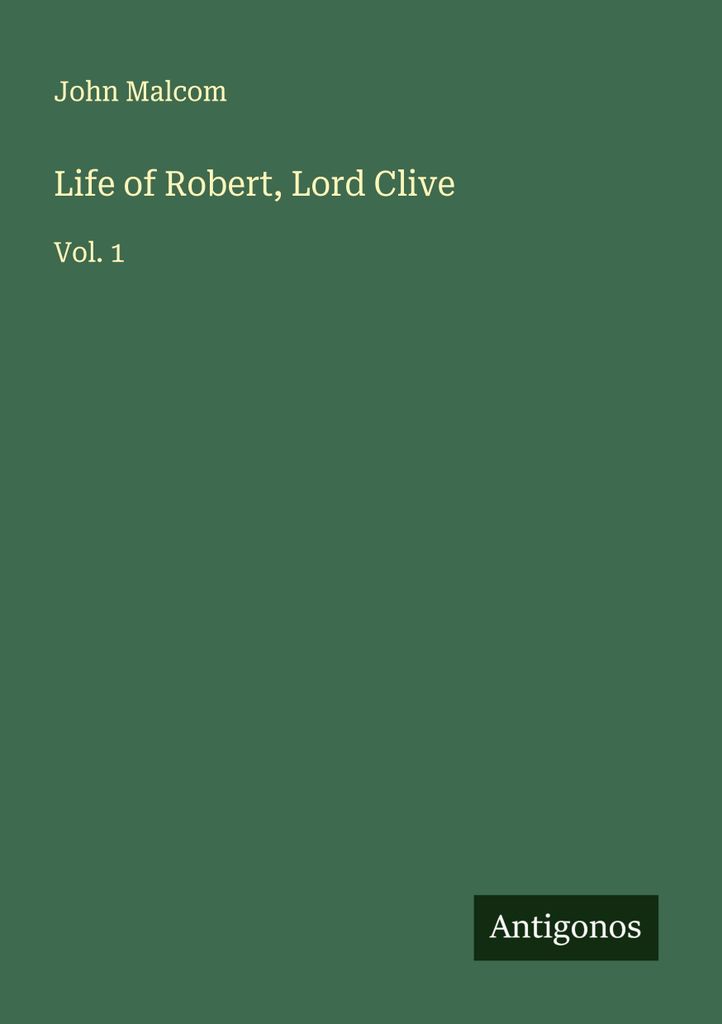 Leben von Robert, Lord Clive