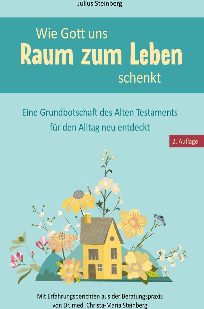 Wie Gott uns Raum zum Leben schenkt