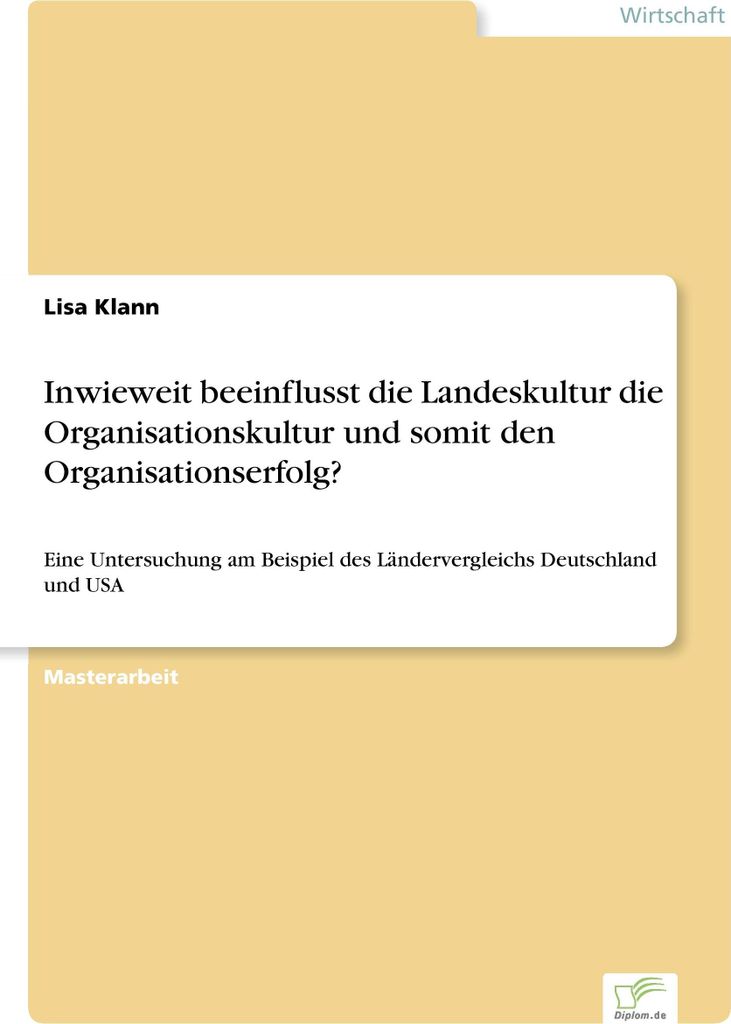 Inwieweit beeinflusst die Landeskultur die Organisationskultur und somit den Organisationserfolg?