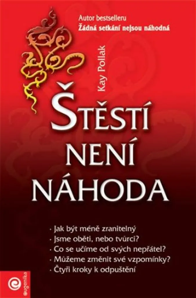 Changer sa vie avec Štěstí není náhoda (Pollak Kay) - Manuel de joie