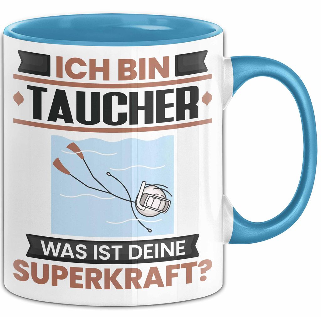Taucher Tasse Geschenk für Taucher Geburtstag Lustiger Spruch Kaffee-Becher Was Ist Deine Superkraft (Blau)